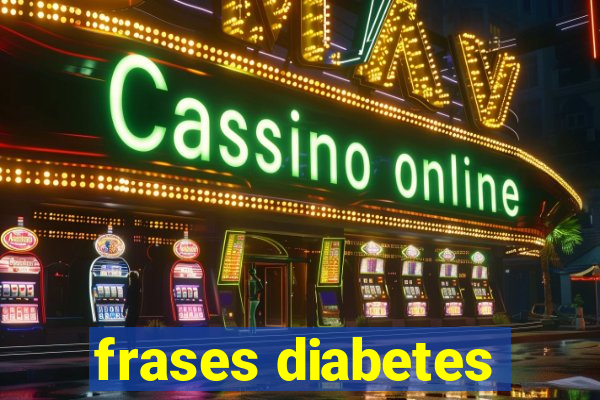 frases diabetes